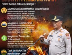 Himbauan Kapolres Simalungun : Waspada Kebakaran Empat Langkah Sederhana Selamatkan Rumah dan Keluarga Anda
